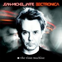 Bild vom Artikel Electronica 1: The Time Machine vom Autor Jean Michel Jarre