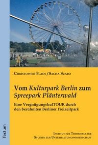 Produktbild: Vom "Kulturpark Berlin" zum "Spreepark Pl&auml;nterwald"