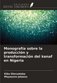 Produktbild: Monograf&iacute;a sobre la producci&oacute;n y transformaci&oacute;n del kenaf en Nigeria