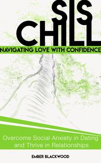 Produktbild: Sis, Chill: Navigating Love with Confidence