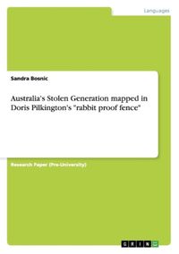 Produktbild: Australia's Stolen Generation mapped in Doris Pilkington's "rabbit proof fence"