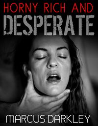 Produktbild: Horny, Rich and Desperate