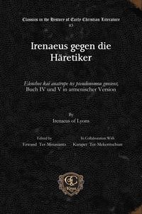Produktbild: Irenaeus gegen die H&auml;retiker
