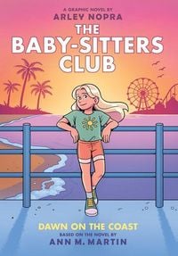 Produktbild: Dawn on the Coast: A Graphic Novel (the Baby-Sitters Club #19)