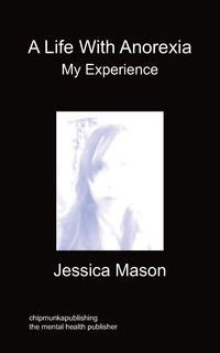 Produktbild: A Life with Anorexia, My Experience