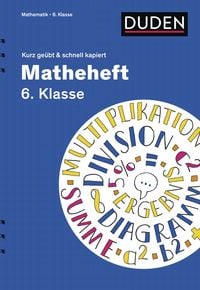 Produktbild: Matheheft 6. Klasse - kurz ge&uuml;bt & schnell kapiert