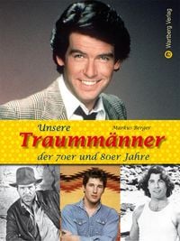 Produktbild: Unsere Traumm&auml;nner der 70er und 80er Jahre