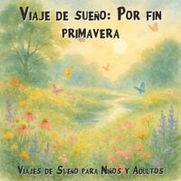 Produktbild: Viajes de Sue&ntilde;o para Ni&ntilde;os y Adultos, Viaje de sue&ntilde;o: Por fin primavera