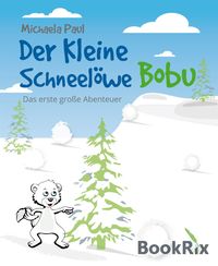 Produktbild: Der kleine Schneel&ouml;we Bobu
