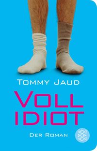 Vollidiot Tommy Jaud