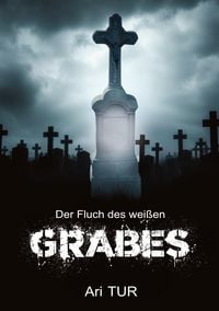 Produktbild: Der Fluch des wei&szlig;en Grabes