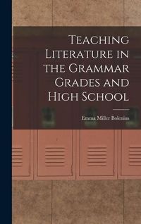 Produktbild: Teaching Literature in the Grammar Grades and High School