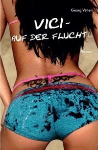 Produktbild: VICI - Auf der Flucht!