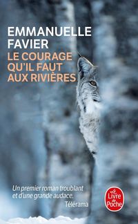 Produktbild: Le courage qu'il faut aux rivi&egrave;res