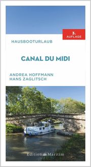 Bild vom Artikel Hausbooturlaub Canal du Midi vom Autor Andrea Hoffmann
