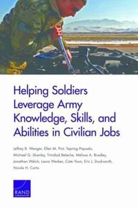 Produktbild: Helping Soldiers Leverage Army Knowledge, Skills, and Abilities in Civilian Jobs