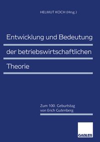 Produktbild: Entwicklung und Bedeutung der betriebswirtschaftlichen Theorie