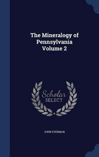 Produktbild: The Mineralogy of Pennsylvania Volume 2