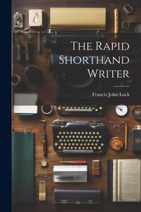 Produktbild: The Rapid Shorthand Writer