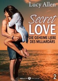 Produktbild: Secret Love - Die geheime Liebe des Milliard&auml;rs, band 2