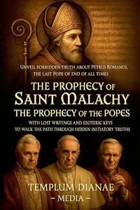 Produktbild: The Prophecy of Saint Malachy - the Prophecy of the Popes