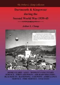 Produktbild: Dartmouth and Kingswear during the Second World War 1939-45