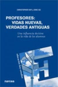Produktbild: Profesores, vidas nuevas, verdades antiguas : una influencia decisiva en la vida de los alumnos