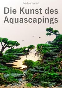 Produktbild: Die Kunst des Aquascapings