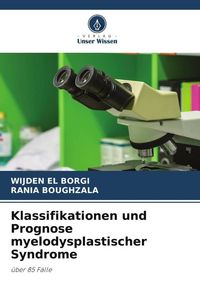 Produktbild: Klassifikationen und Prognose myelodysplastischer Syndrome