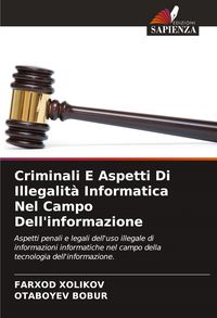 Produktbild: Criminali E Aspetti Di Illegalit&agrave; Informatica Nel Campo Dell'informazione