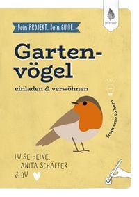 Produktbild: Dein Projekt. Dein Guide. Gartenv&ouml;gel einladen & verw&ouml;hnen