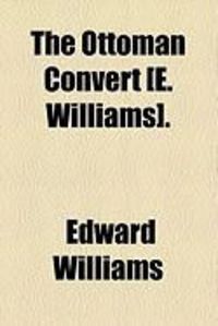 Produktbild: The Ottoman Convert [E. Williams].