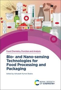 Produktbild: Bio- and Nano-sensing Technologies for Food Processing and Packaging