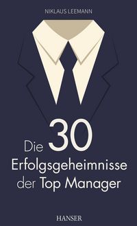 Produktbild: Die 30 Erfolgsgeheimnisse der Top Manager