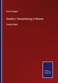Produktbild: Goethe's Theaterleitung in Weimar