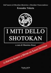 Produktbild: I miti dello shotokan. Le risposte segrete ai misteri del karate shotokan