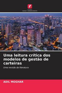 Produktbild: Uma leitura cr&iacute;tica dos modelos de gest&atilde;o de carteiras