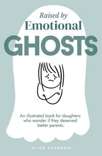 Produktbild: Raised by Emotional Ghosts