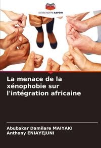 Produktbild: La menace de la x&eacute;nophobie sur l'int&eacute;gration africaine