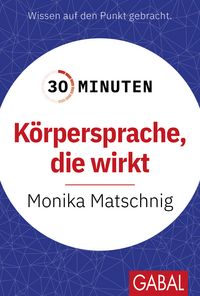 Produktbild: 30 Minuten K&ouml;rpersprache, die wirkt