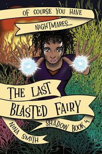 Produktbild: The Last Blasted Fairy (Shadow, #4)