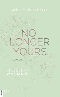 Bild vom Artikel No Longer Yours - Mulberry Mansion vom Autor Merit Niemeitz