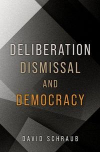 Produktbild: Deliberation, Dismissal, and Democracy