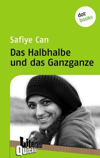 Produktbild: Das Halbhalbe und das Ganzganze - Literatur-Quickie