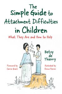 Produktbild: The Simple Guide to Attachment Difficulties in Children