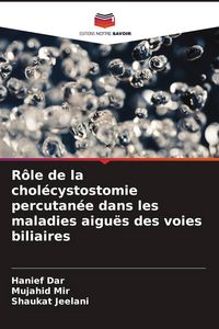 Produktbild: R&ocirc;le de la chol&eacute;cystostomie percutan&eacute;e dans les maladies aigu&euml;s des voies biliaires