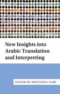 Produktbild: New Insights into Arabic Translation and Interpreting