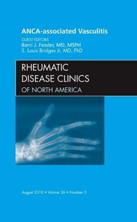 Produktbild: Anca-Associated Vasculitis, an Issue of Rheumatic Disease Clinics