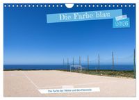 Produktbild: Die Farbe blau - Die Farbe der Weite und des Himmels (Wandkalender 2026 DIN A4 quer), CALVENDO Monatskalender