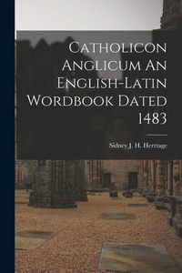 Produktbild: Catholicon Anglicum An English-Latin Wordbook Dated 1483